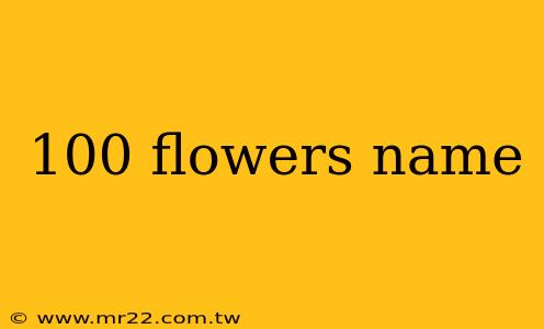 100 flowers name