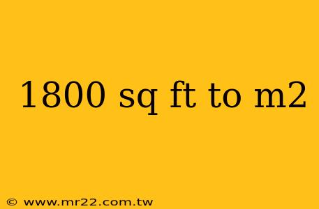 1800 sq ft to m2