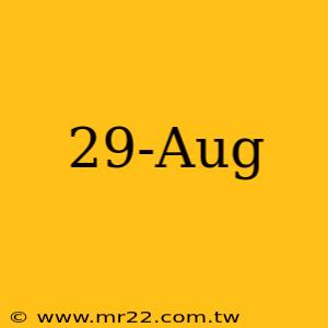 29-Aug