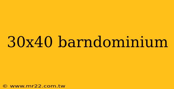 30x40 barndominium