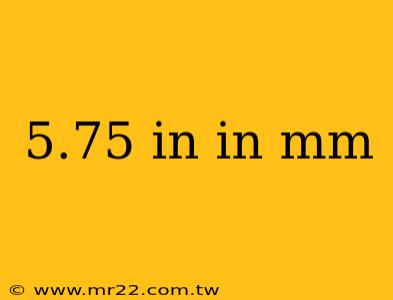 5.75 in in mm