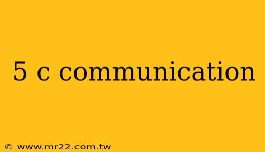 5 c communication