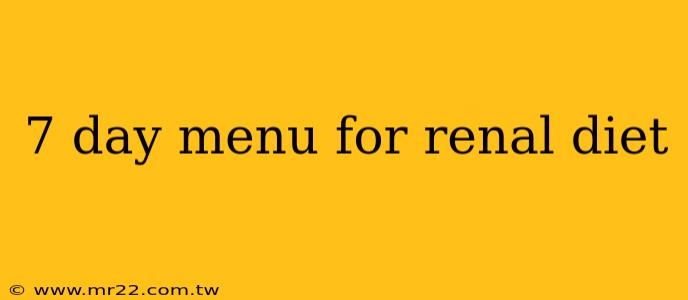 7 day menu for renal diet