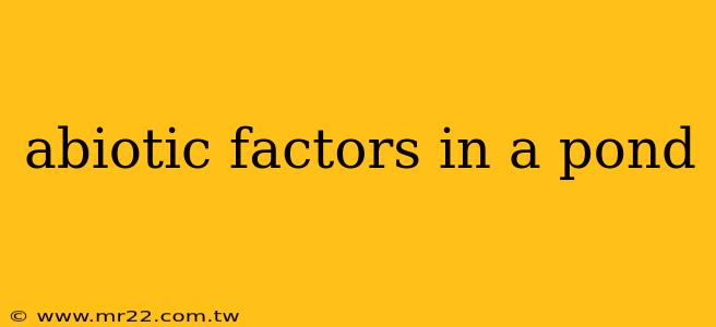 abiotic factors in a pond