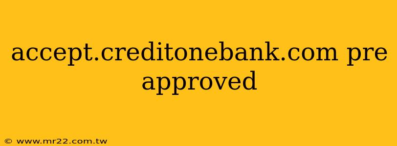 accept.creditonebank.com pre approved