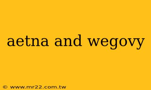 aetna and wegovy