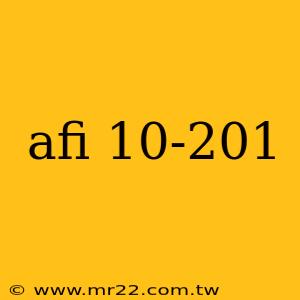 afi 10-201
