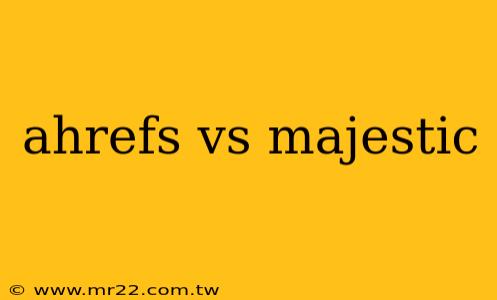 ahrefs vs majestic