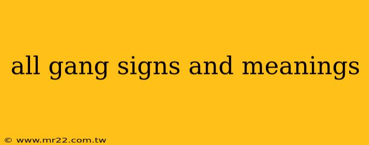 all gang signs and meanings