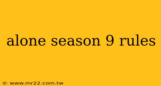alone season 9 rules