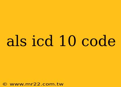 als icd 10 code