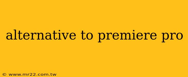 alternative to premiere pro