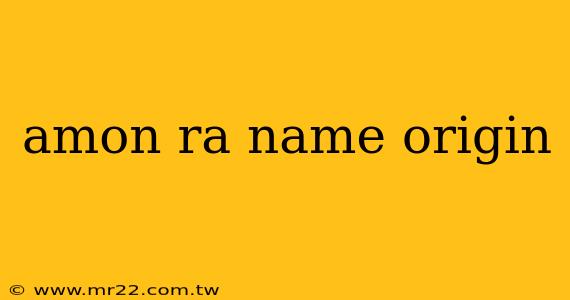 amon ra name origin