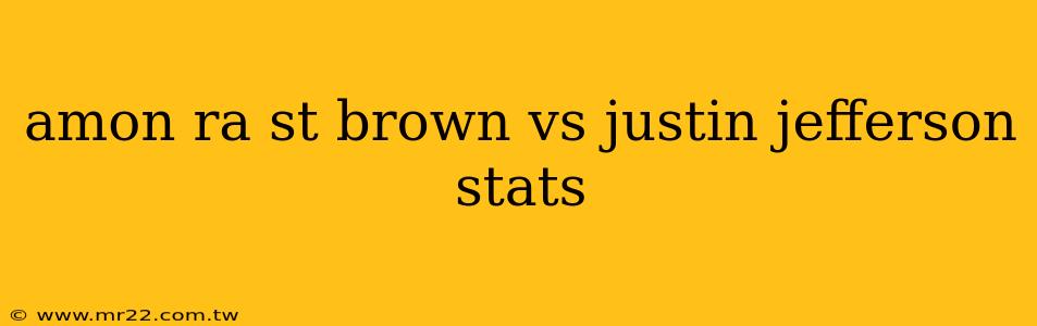 amon ra st brown vs justin jefferson stats