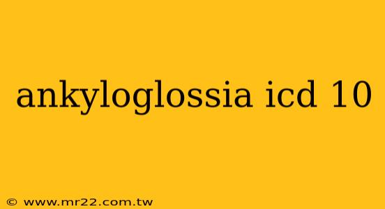 ankyloglossia icd 10