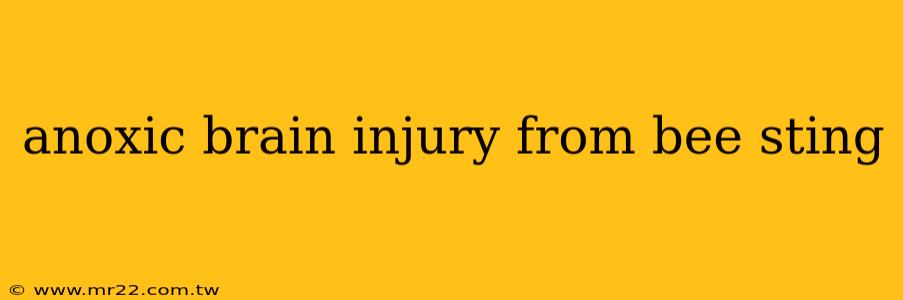 anoxic brain injury from bee sting