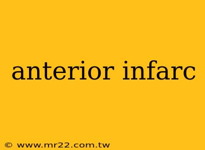 anterior infarc