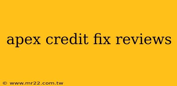 apex credit fix reviews