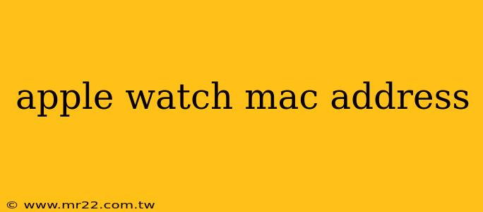 apple watch mac address