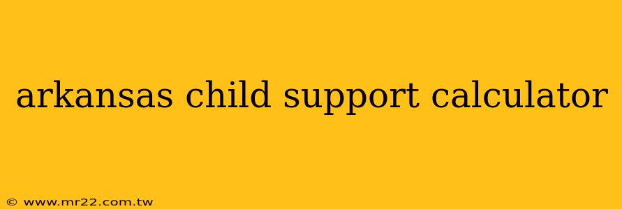 arkansas child support calculator