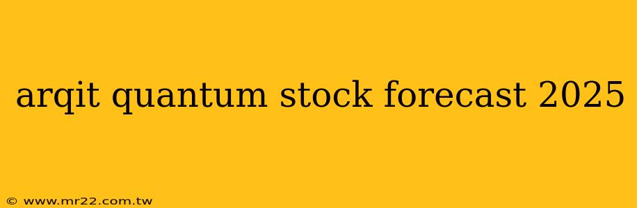 arqit quantum stock forecast 2025