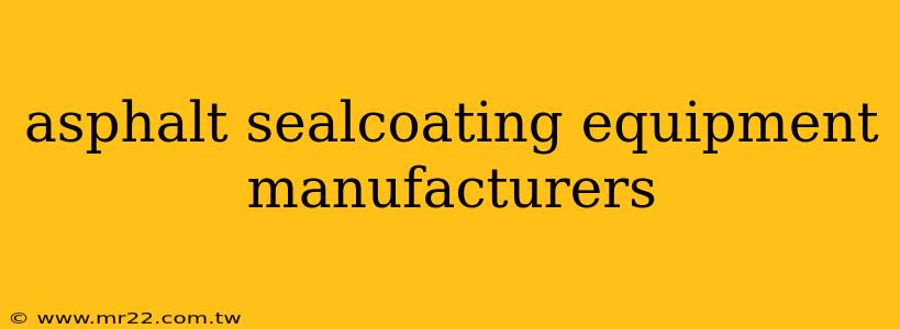 asphalt sealcoating equipment manufacturers