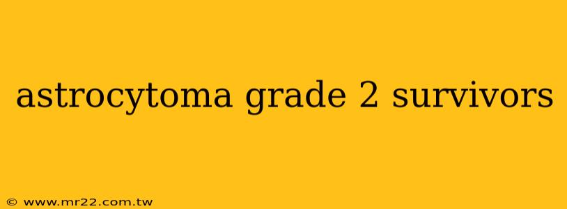astrocytoma grade 2 survivors