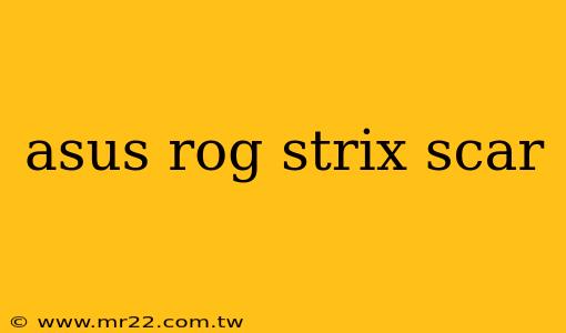 asus rog strix scar