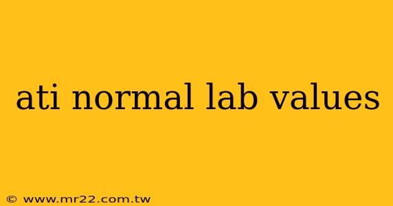 ati normal lab values