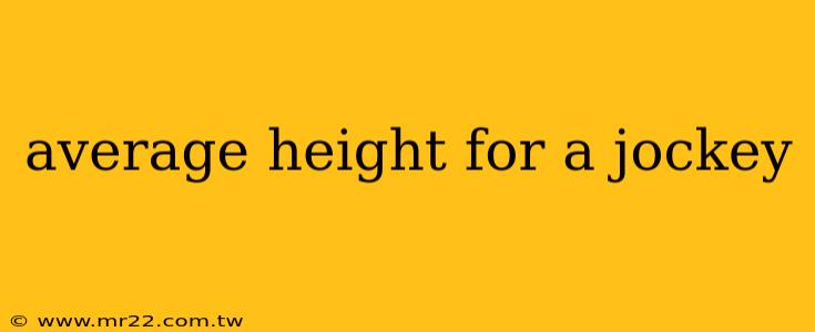 average height for a jockey