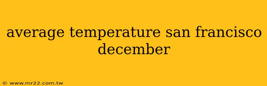 average temperature san francisco december