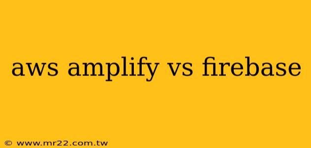 aws amplify vs firebase
