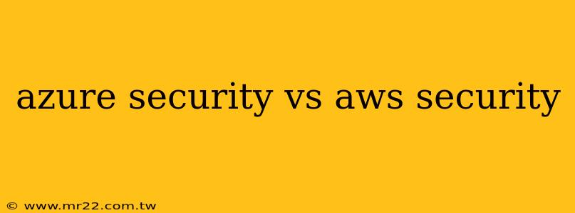 azure security vs aws security