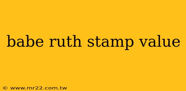 babe ruth stamp value