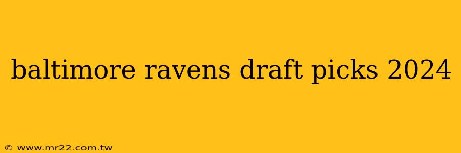 baltimore ravens draft picks 2024