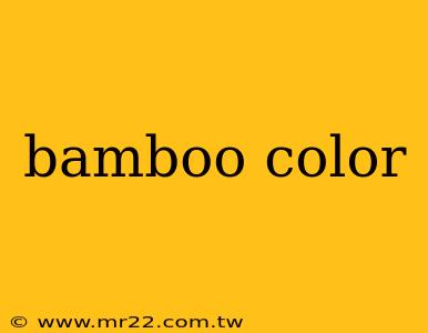 bamboo color