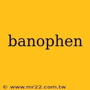 banophen