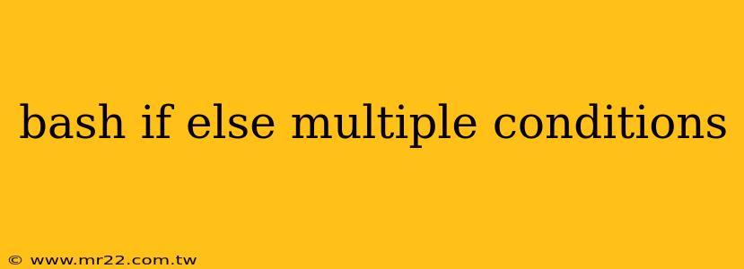 bash if else multiple conditions