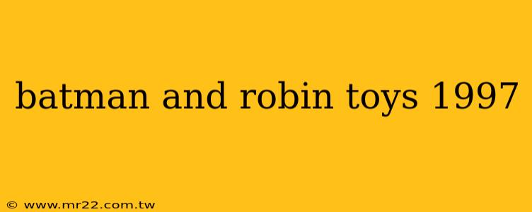 batman and robin toys 1997
