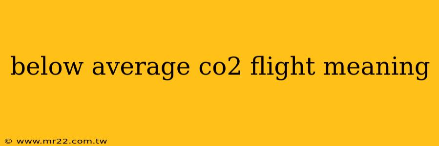 below average co2 flight meaning