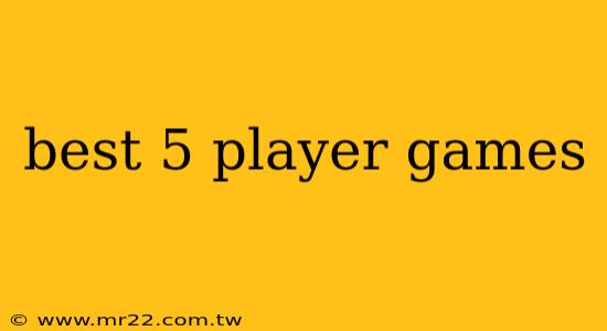 best 5 player games