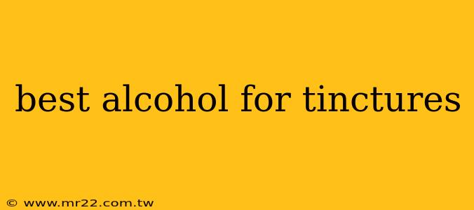 best alcohol for tinctures