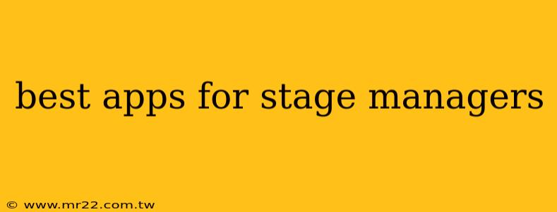 best apps for stage managers