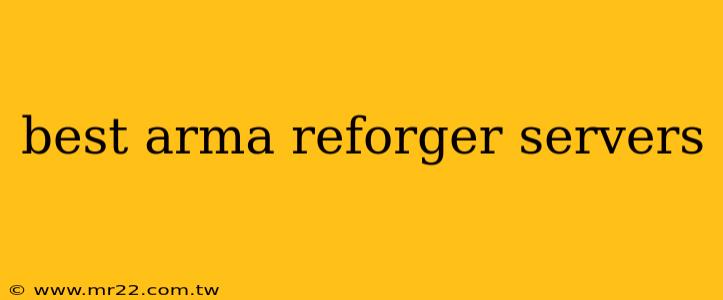 best arma reforger servers