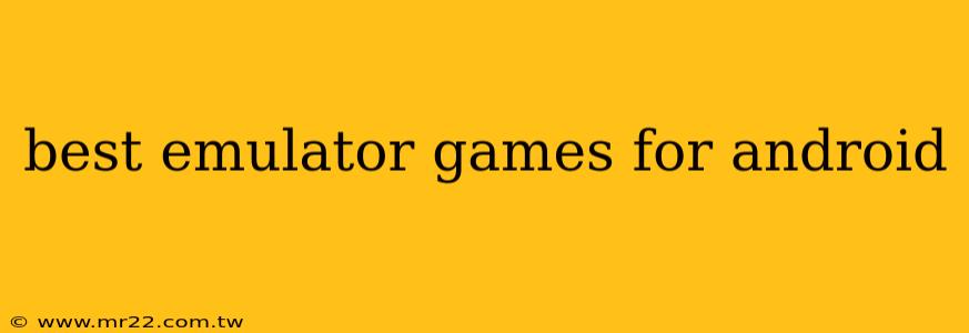 best emulator games for android
