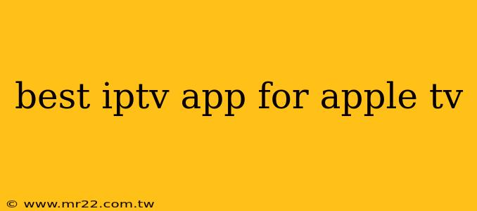 best iptv app for apple tv