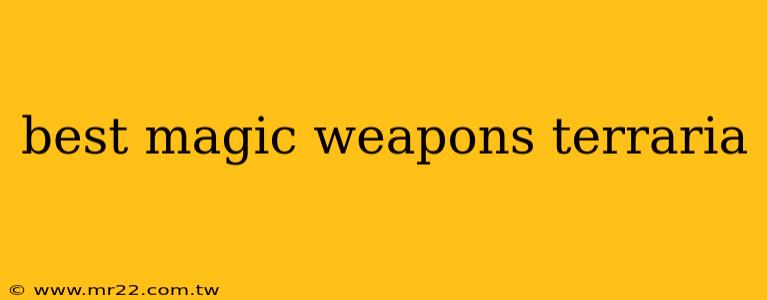 best magic weapons terraria