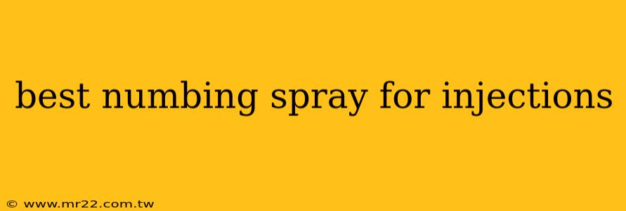 best numbing spray for injections
