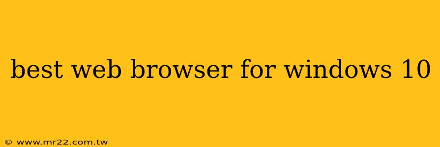 best web browser for windows 10