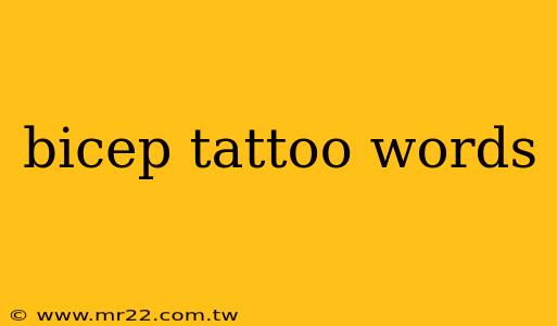 bicep tattoo words